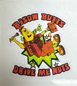 Tourist bison butts drive me nuts sticker